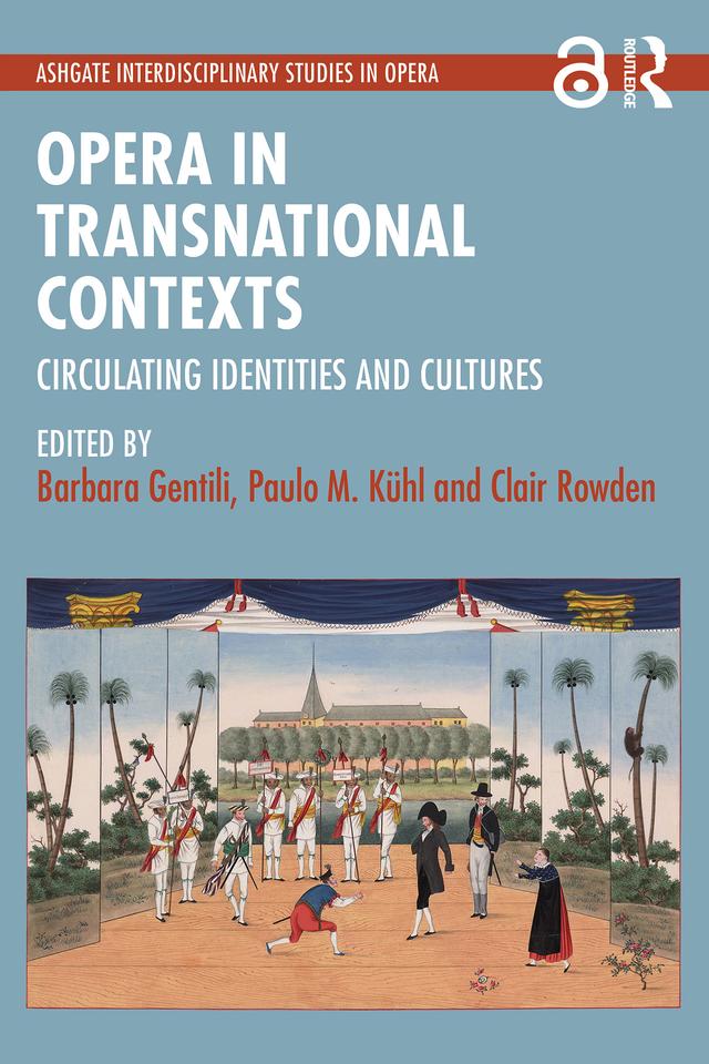 Opera in Transnational Contexts by Barbara Gentili, Clair Rowden, Paulo M. Kühl