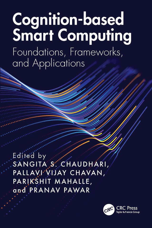 Cognition-based Smart Computing by Pallavi Vijay Chavan, Parikshit Mahalle, Pranav Pawar, Sangita S Chaudhari
