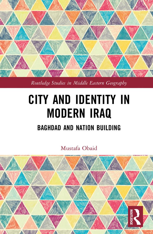 City and Identity in Modern Iraq by Mustafa Obaid