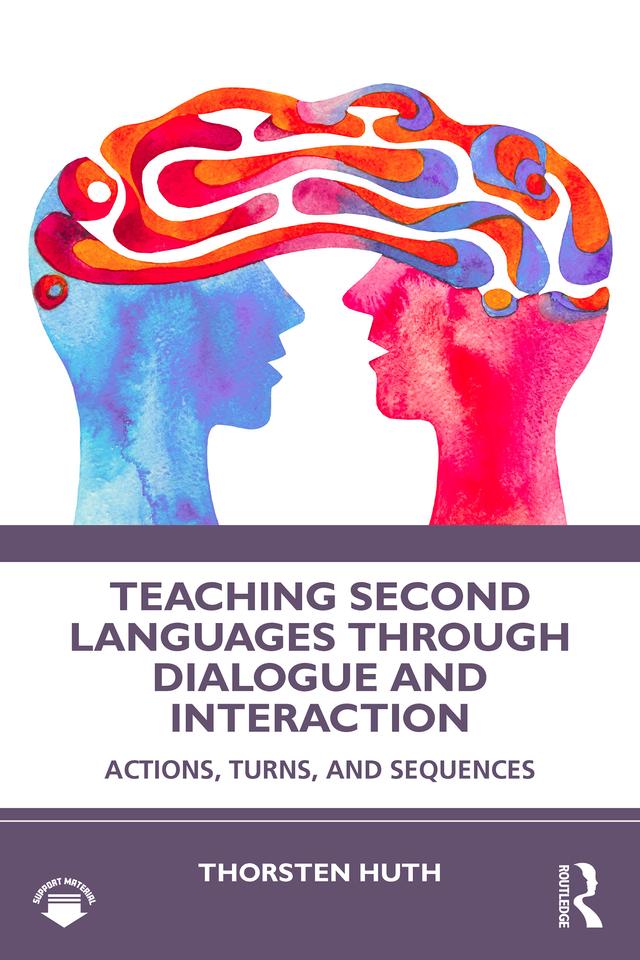 Teaching Second Languages through Dialogue and Interaction by Thorsten Huth
