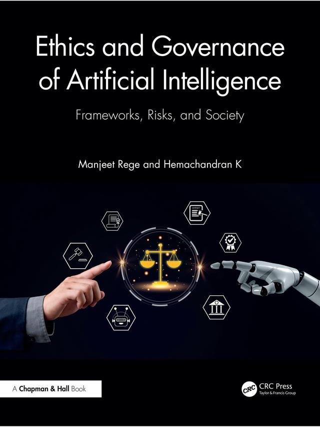 Ethics and Governance of Artificial Intelligence by Hemachandran K, Manjeet Rege