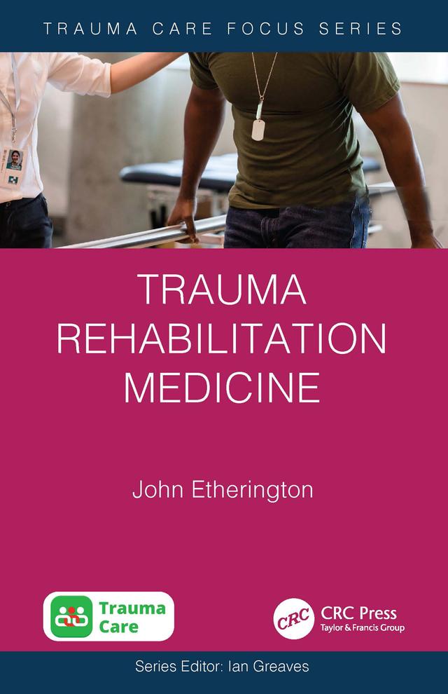 Trauma Rehabilitation Medicine by John Etherington