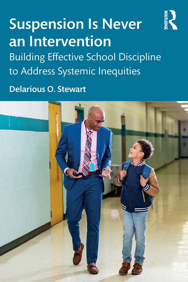 Suspension Is Never an Intervention by Delarious O. Stewart