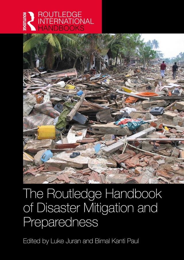 The Routledge Handbook of Disaster Mitigation and Preparedness by Bimal Kanti Paul, Luke Juran