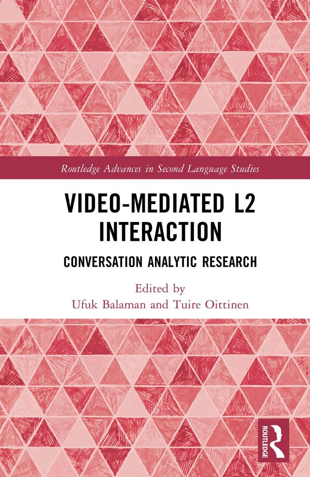 Video-Mediated L2 Interaction by Tuire Ottinen, Ufuk Balaman