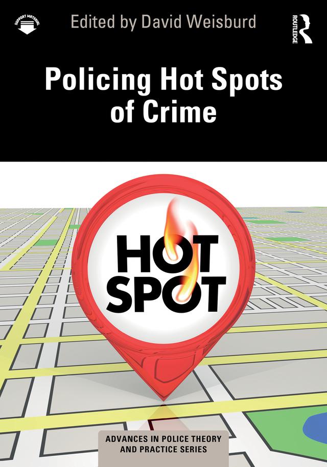 Policing Hot Spots of Crime by David L. Weisburd