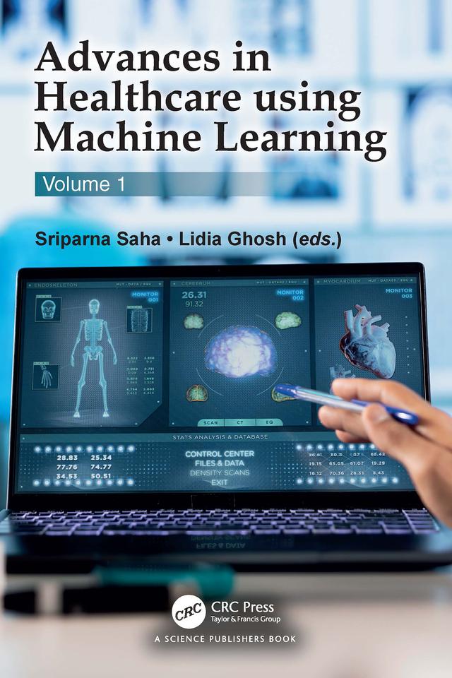 Advances in Healthcare using Machine Learning by Lidia Ghosh, Sriparna Saha