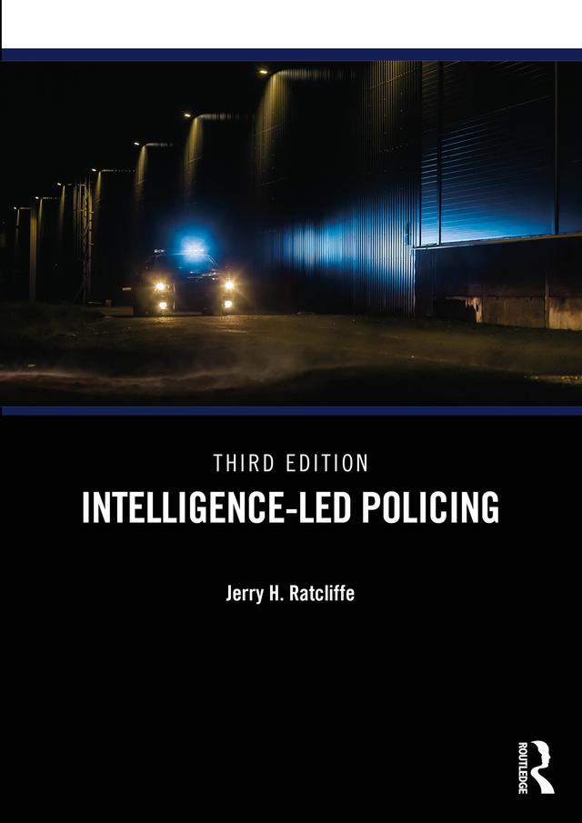 Intelligence-Led Policing by Jerry H. Ratcliffe