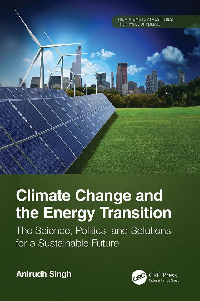 Climate Change and the Energy Transition by Anirudh Singh