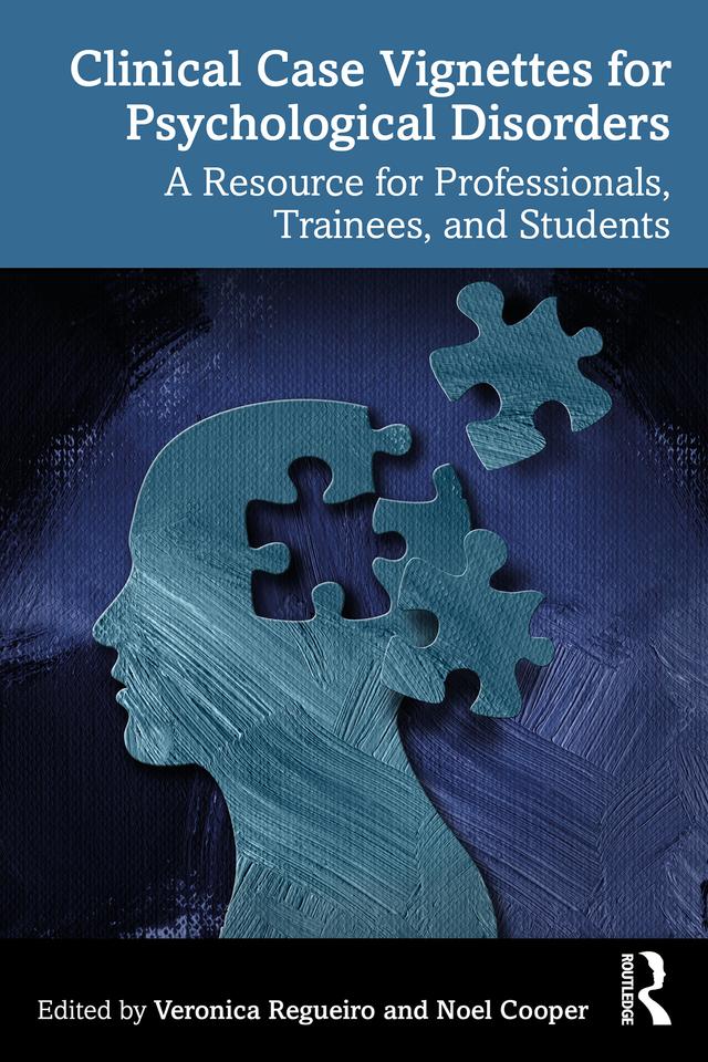 Clinical Case Vignettes for Psychological Disorders by Noel Cooper, Veronica Regueiro