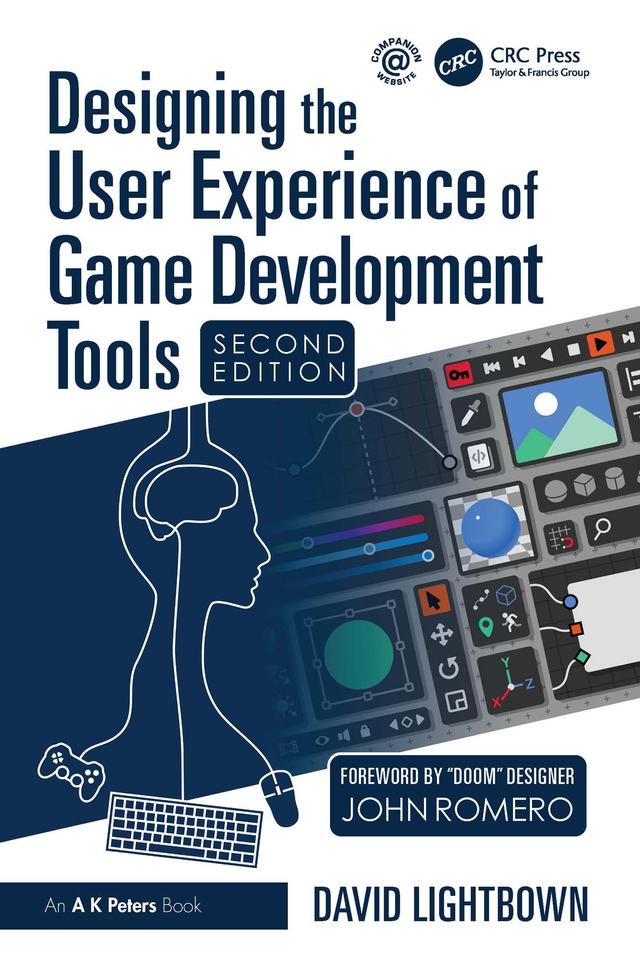 Designing the User Experience of Game Development Tools by David Lightbown