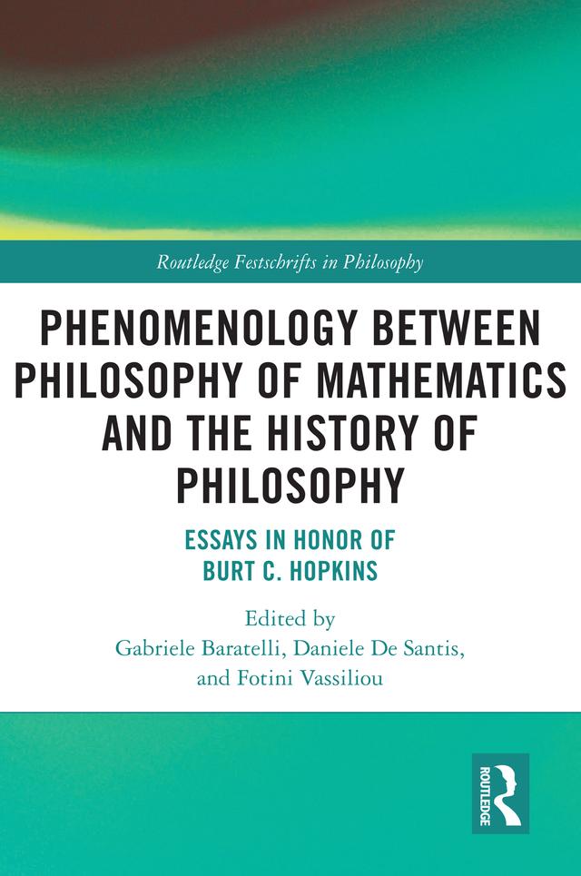 Phenomenology Between Philosophy of Mathematics and the History of Philosophy by Daniele De Santis, Fotini Vassiliou, Gabriele Baratelli