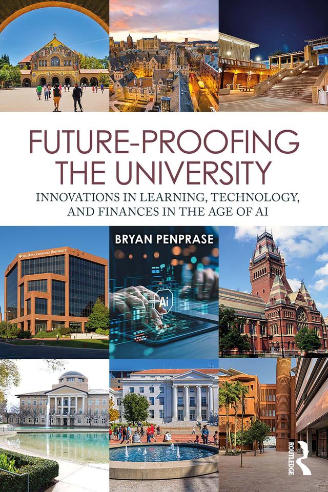 Future-Proofing the University by Bryan Edward Penprase