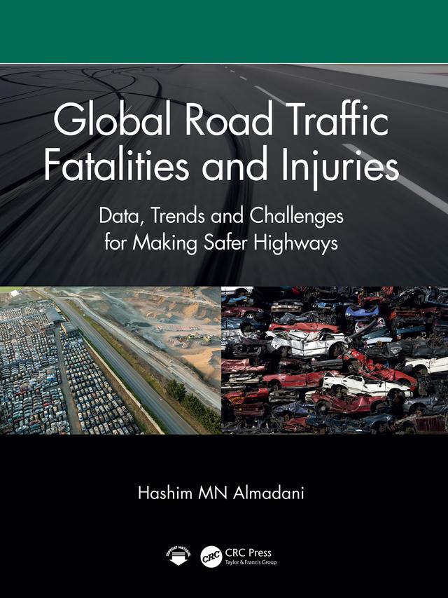 Global Road Traffic Fatalities and Injuries by Hashim MN Almadani