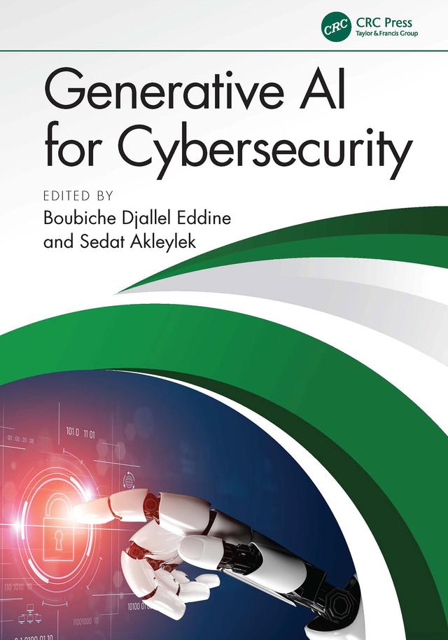 Generative AI for Cybersecurity by Boubiche Djallel Eddine, Sedat Akleylek