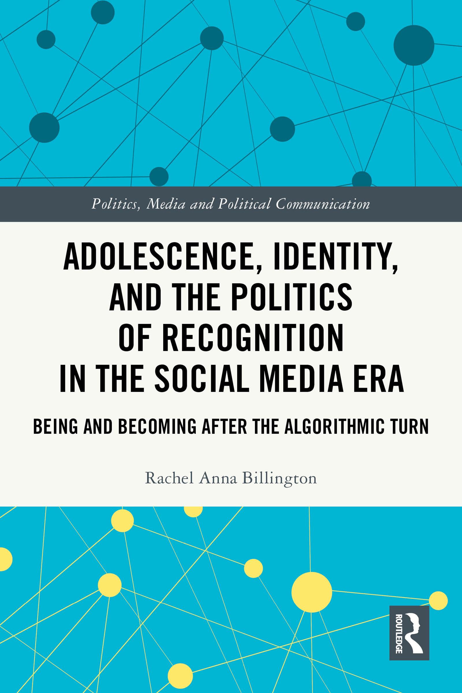 Adolescence, Identity, and the Politics of Recognition in the Social Media Era