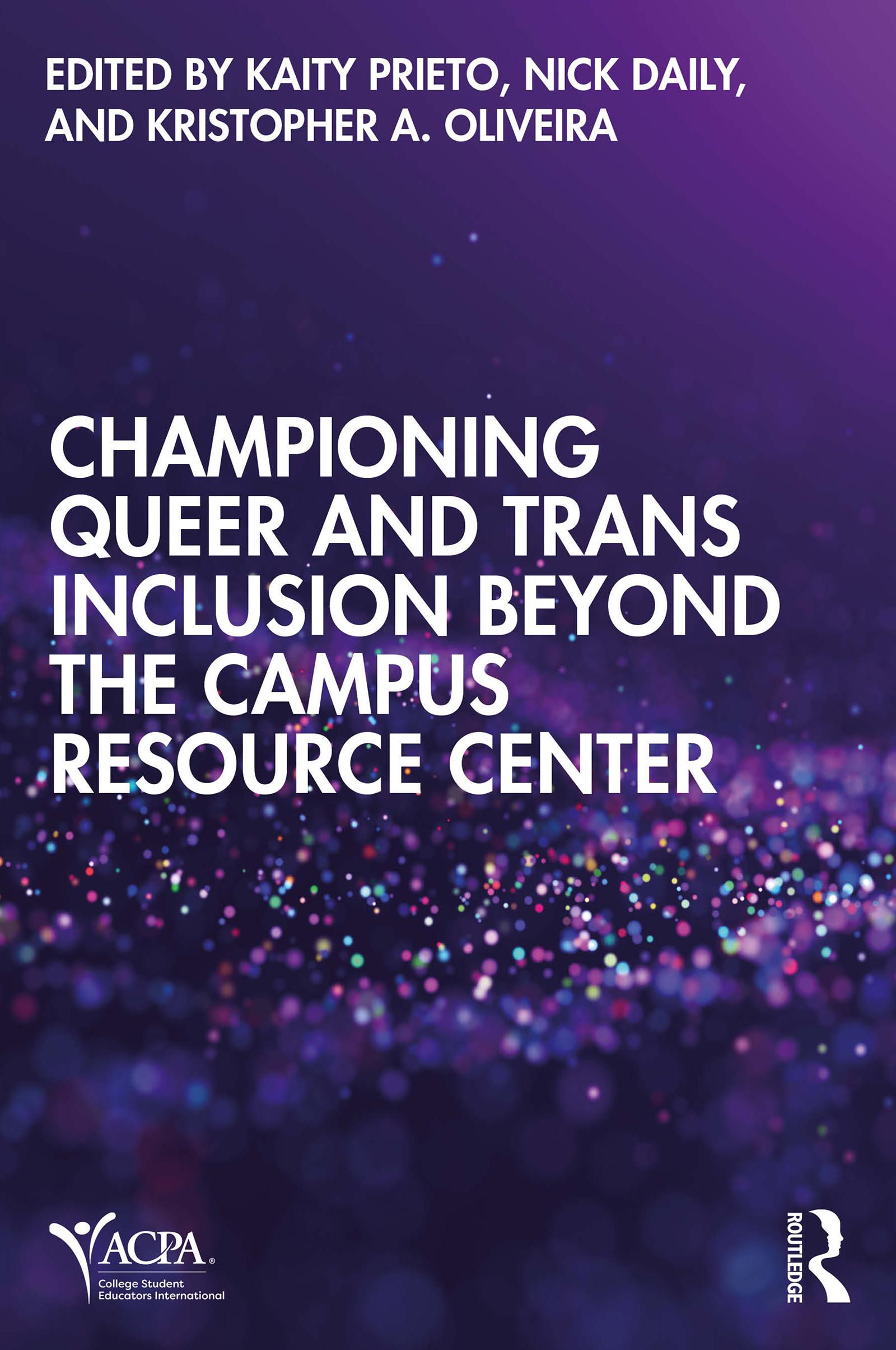 Championing Queer and Trans Inclusion Beyond the Campus Resource Center