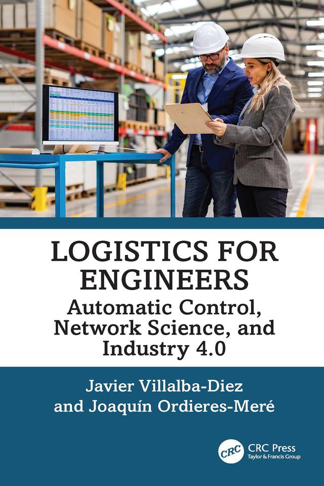 Logistics for Engineers by Javier Villalba-Diez, Joaquín Ordieres-Meré