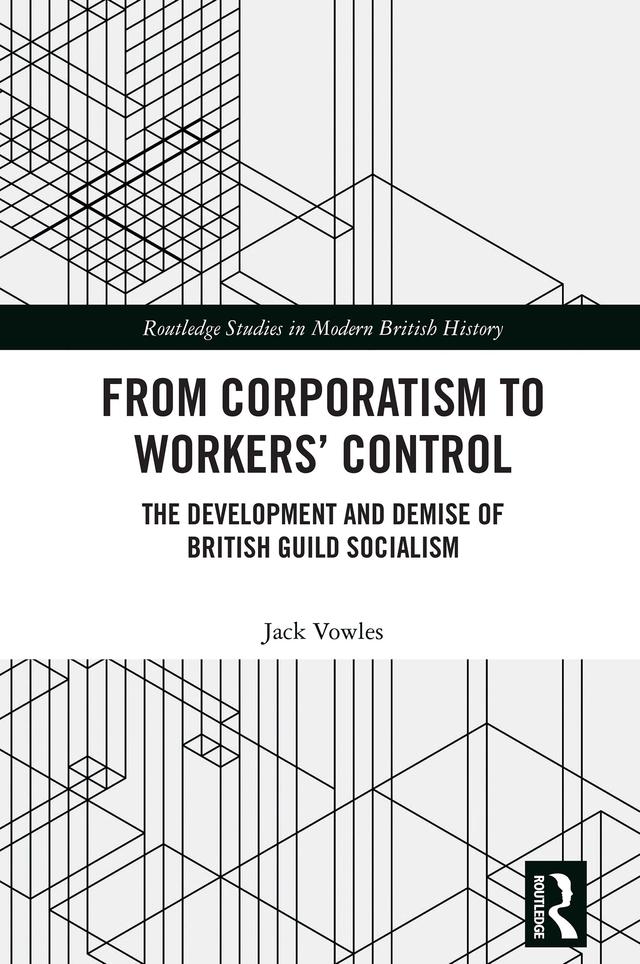 From Corporatism to Workers’ Control by Jack Vowles