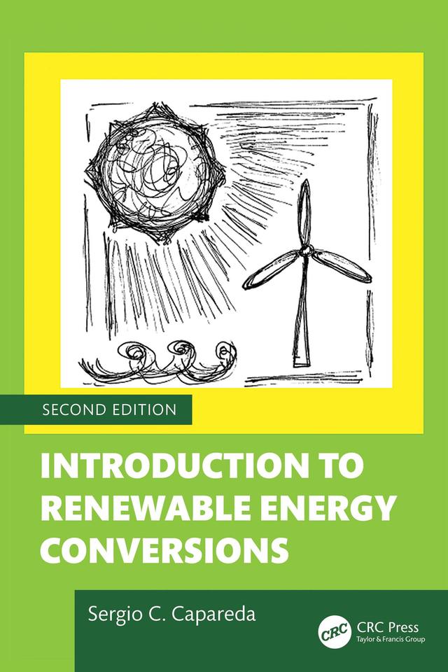 Introduction to Renewable Energy Conversions by Sergio Capareda