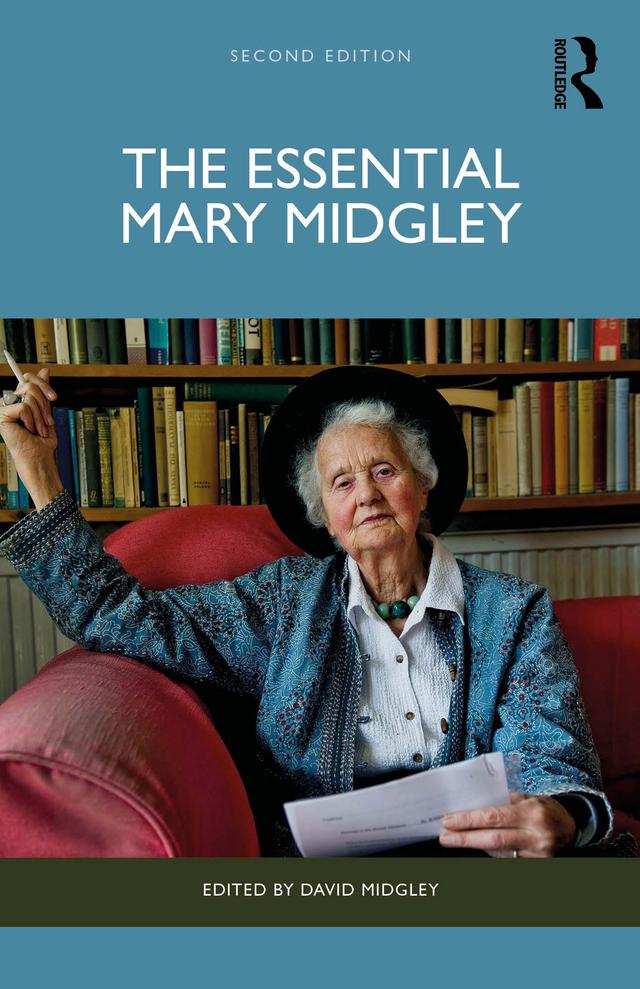 The Essential Mary Midgley by David Midgley, Mary Midgley