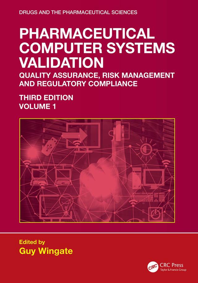 Pharmaceutical Computer Systems Validation by Guy Wingate