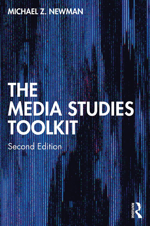 The Media Studies Toolkit by Michael Z. Newman
