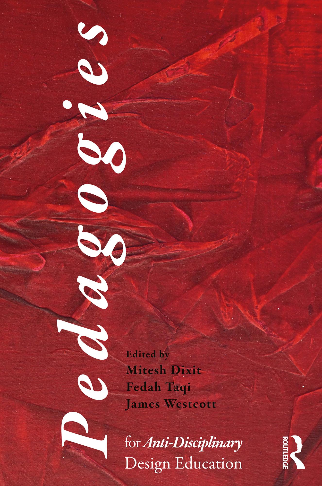 Pedagogies for Anti-Disciplinary Design Education