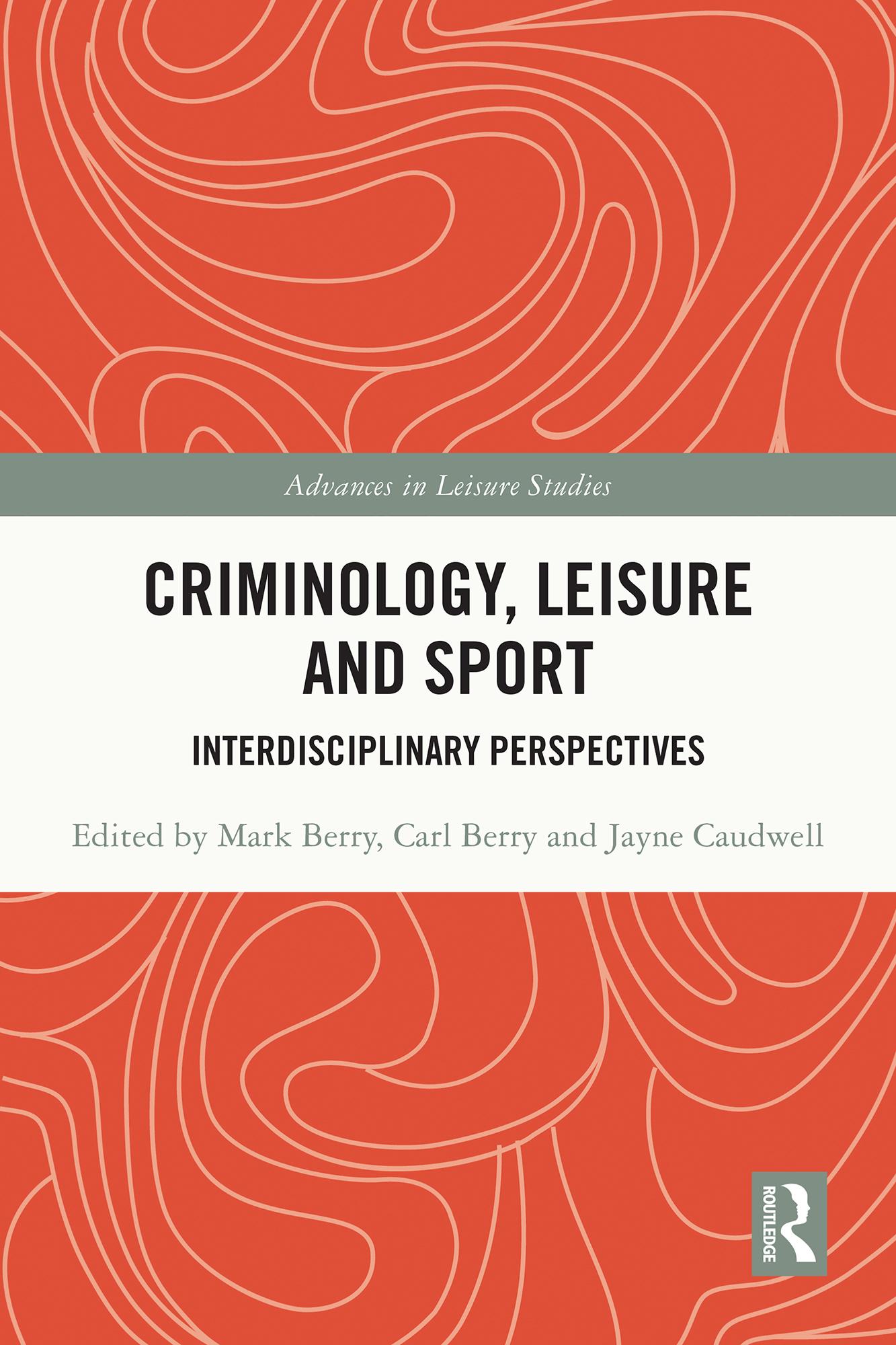 Criminology, Leisure and Sport