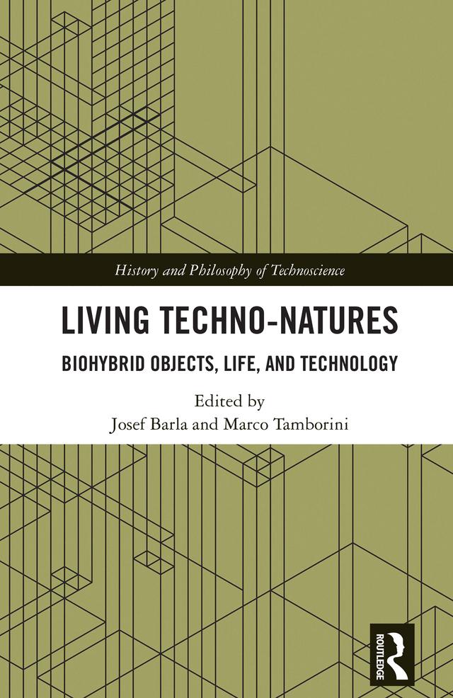Living Techno-Natures by Josef Barla, Marco Tamborini
