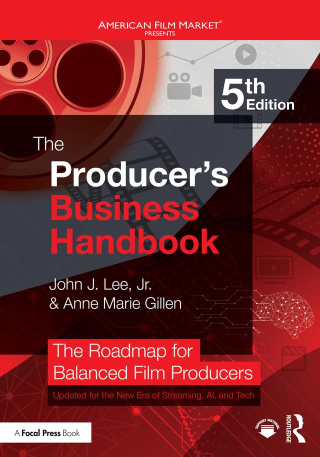 The Producer's Business Handbook by Anne Marie Gillen, John J. Lee, Jr.