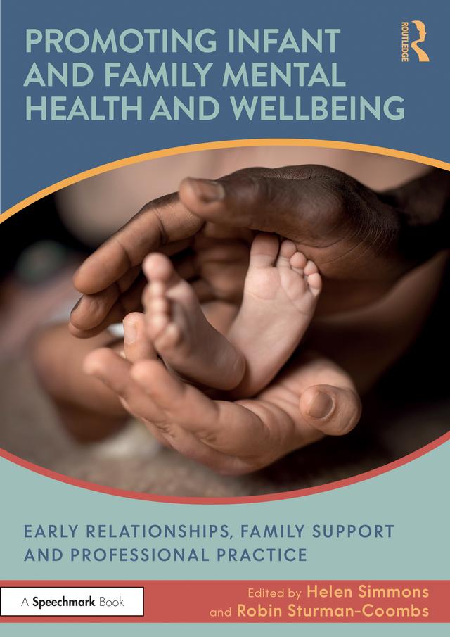 Promoting Infant and Family Mental Health and Wellbeing by Helen Simmons, Robin Sturman-Coombs