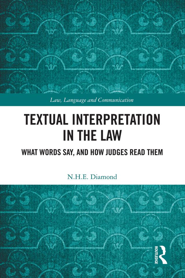 Textual Interpretation in the Law by N. H. E Diamond