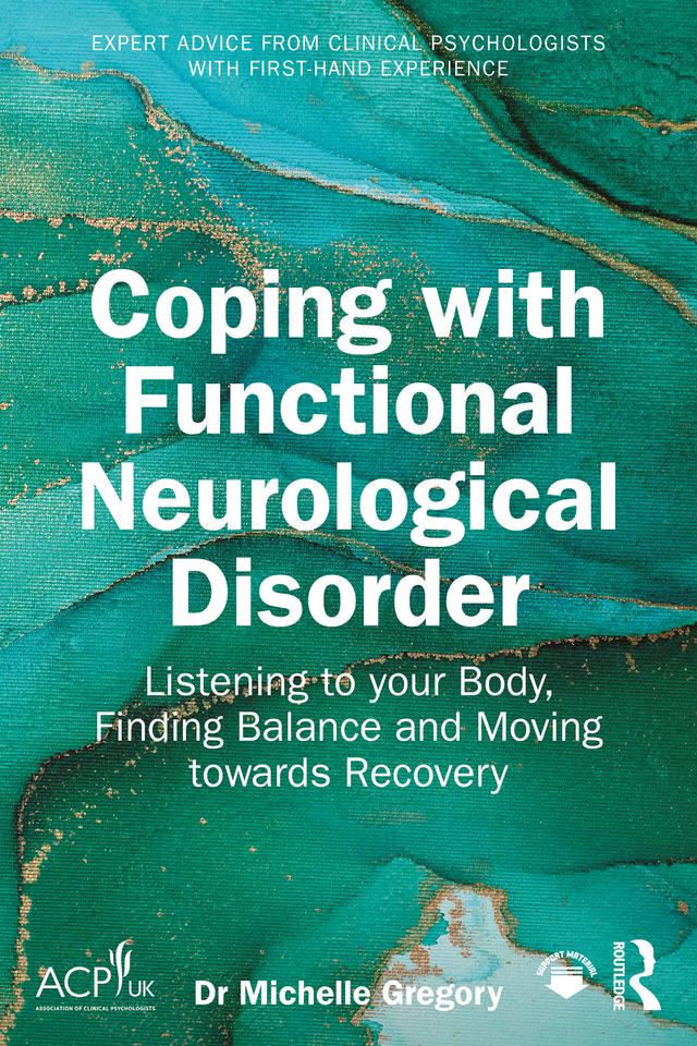 Coping with Functional Neurological Disorder by Michelle Gregory