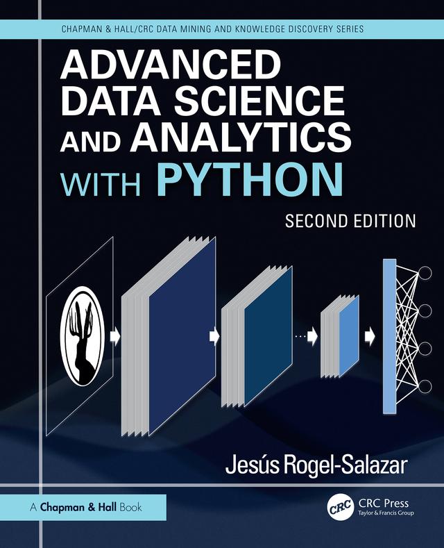 Advanced Data Science and Analytics with Python by Jesús Rogel-Salazar