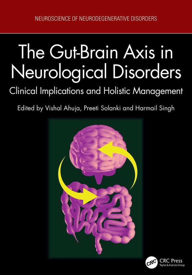 The Gut-Brain Axis in Neurological Disorders by Harmail Singh, Preeti Solanki, Vishal Ahuja