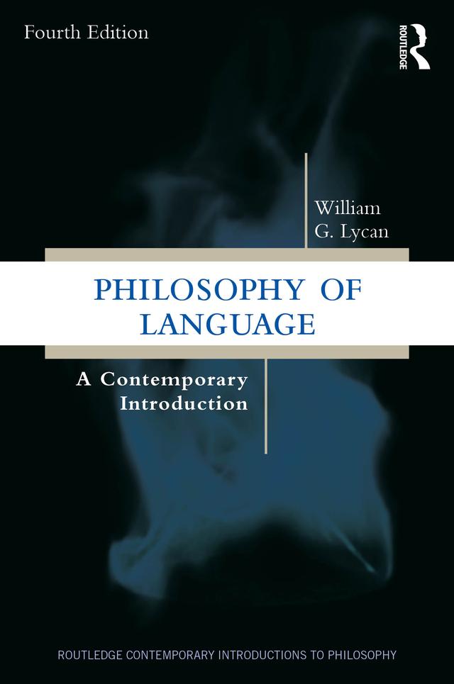 Philosophy of Language by William G. Lycan