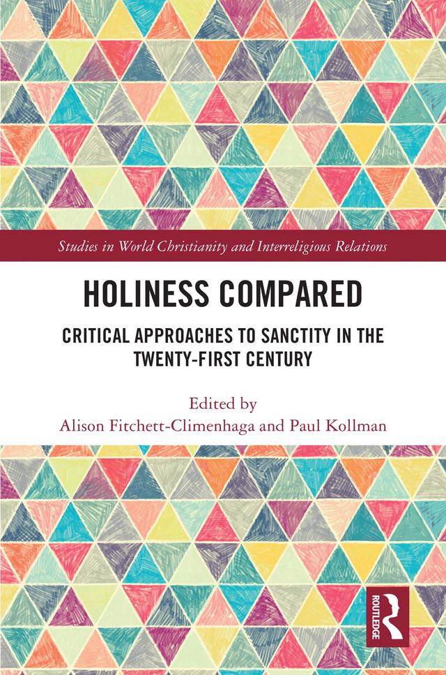 Holiness Compared by Alison Fitchett-Climenhaga, Paul Kollman