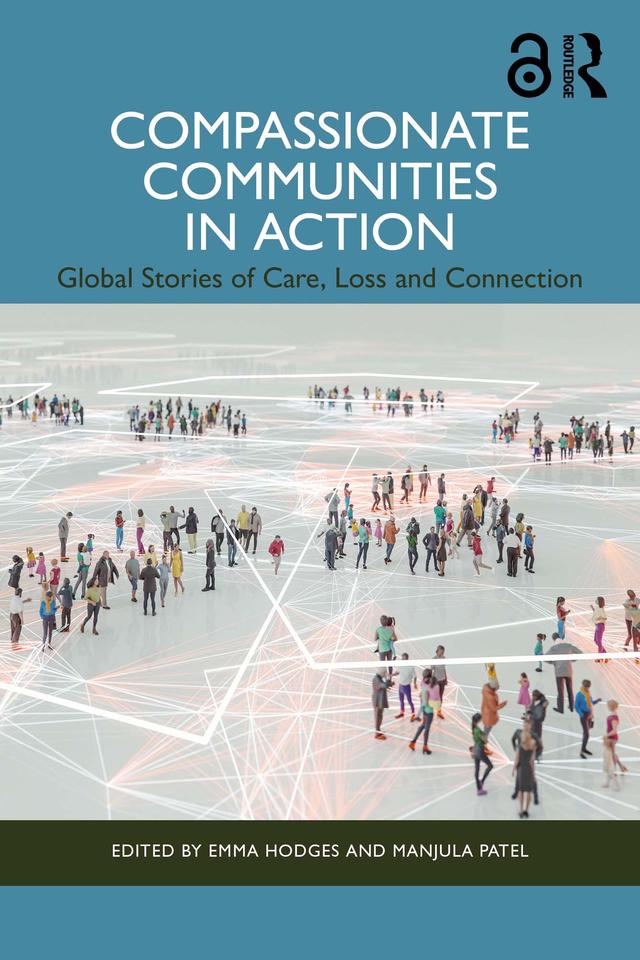 Compassionate Communities in Action by Emma Hodges, Manjula Patel