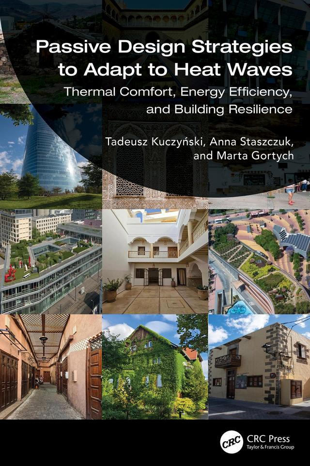 Passive Design Strategies to Adapt to Heat Waves by Anna Staszczuk, Marta Gortych, Tadeusz Kuczyński