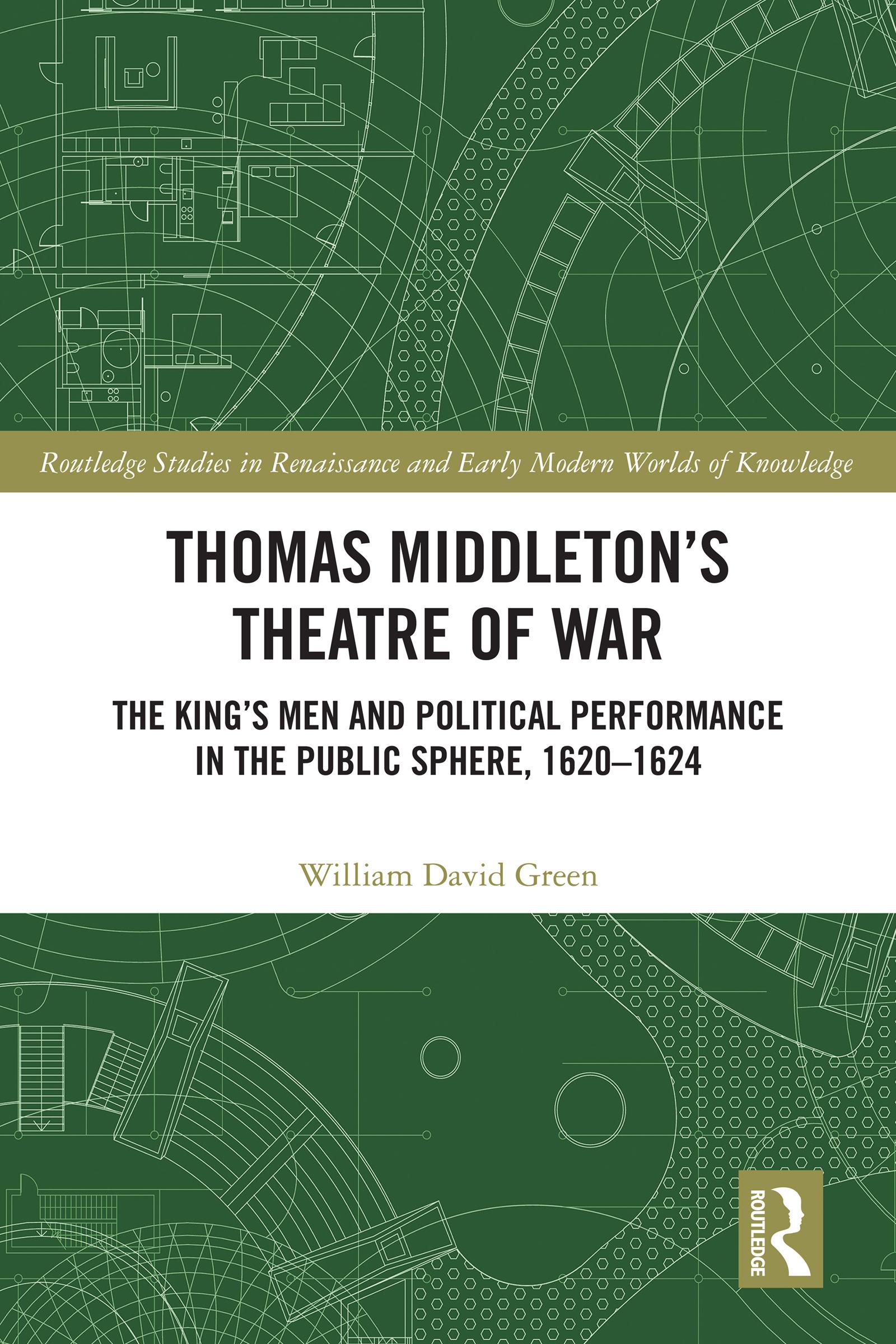 Thomas Middleton’s Theatre of War