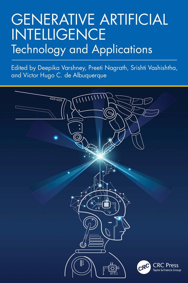 Generative Artificial Intelligence by Deepika Varshney, Preeti Nagrath, Srishti Vashishtha, Victor Hugo C. de Albuquerque
