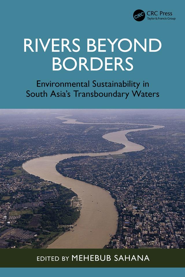 Rivers Beyond Borders by Mehebub Sahana