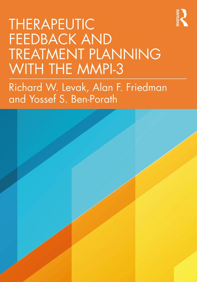 Therapeutic Feedback and Treatment Planning with the MMPI-3 by Alan F. Friedman, Richard W. Levak, Yossef S. Ben-Porath