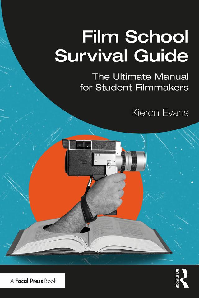 Film School Survival Guide by Kieron Evans