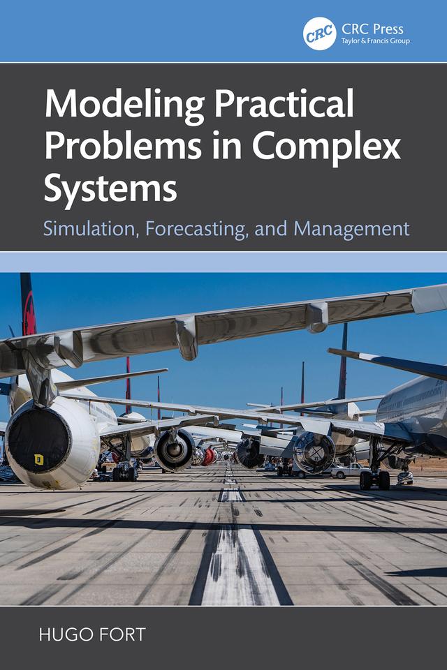 Modeling Practical Problems in Complex Systems by Hugo Fort
