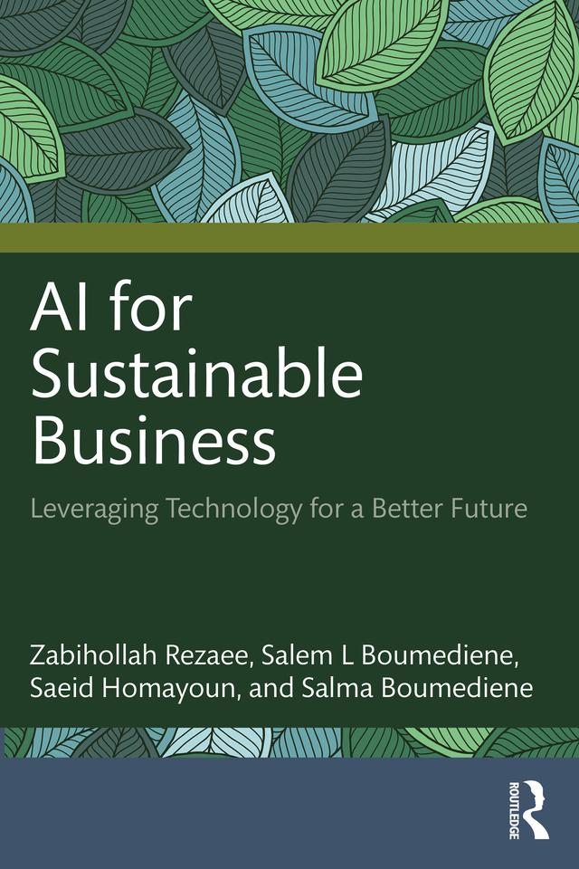 AI for Sustainable Business by Saeid Homayoun, Salem Boumediene, Salma Boumediene, Zabihollah Rezaee