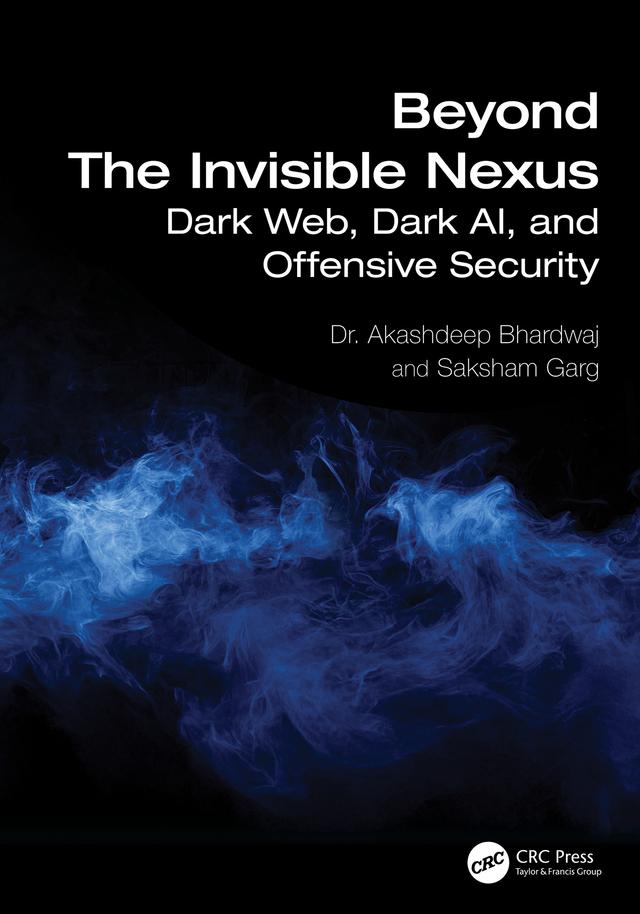 Beyond The Invisible Nexus by Akashdeep Bhardwaj, Saksham Garg