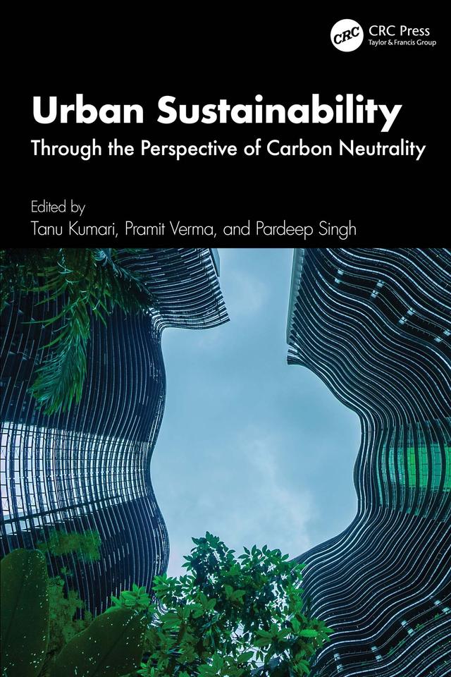 Urban Sustainability by Pradeep Singh, Pramit Verma, Tanu Kumari