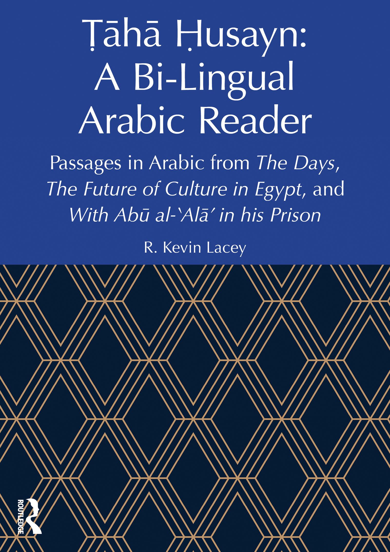 Ṭāhā Ḥusayn: A Bi-Lingual Arabic Reader